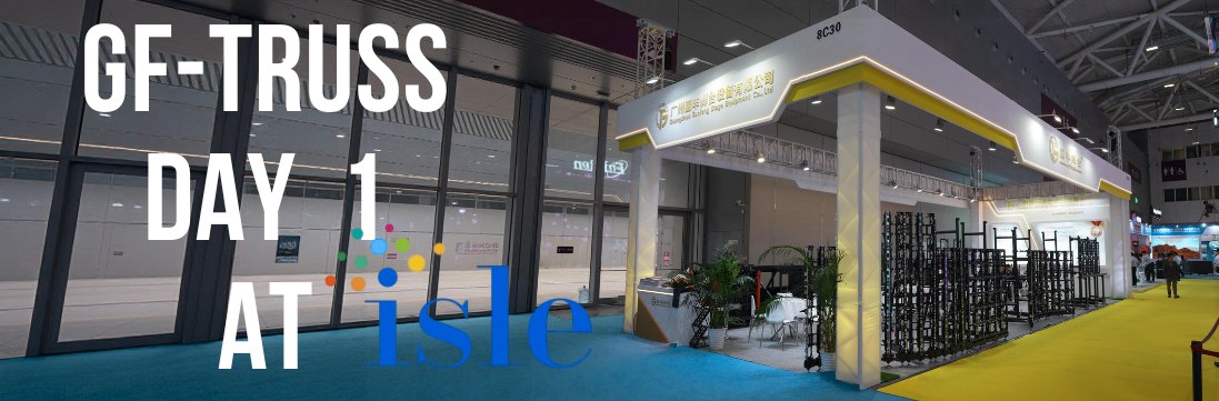 GF-Truss à ISLE Shenzhen 2026 – Temps forts du premier jour